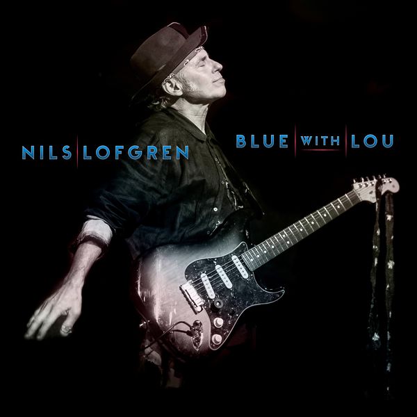 Nils Lofgren - Blue With Lou (2019) [FLAC 24bit/44,1kHz]