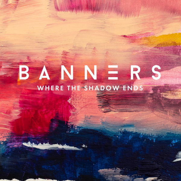 BANNERS – Where The Shadow Ends (2019) [FLAC 24bit/96kHz]