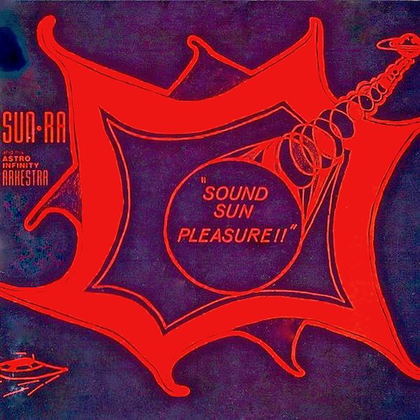 Sun Ra Arkestra - Sound Sun Pleasure!! (1970/2019) [FLAC 24bit/44,1kHz]