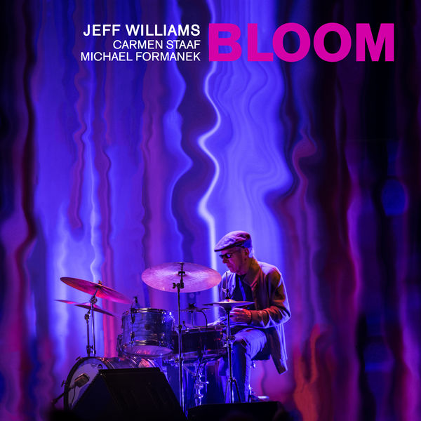 Jeff Williams – Bloom (2019) [FLAC 24bit/96kHz]