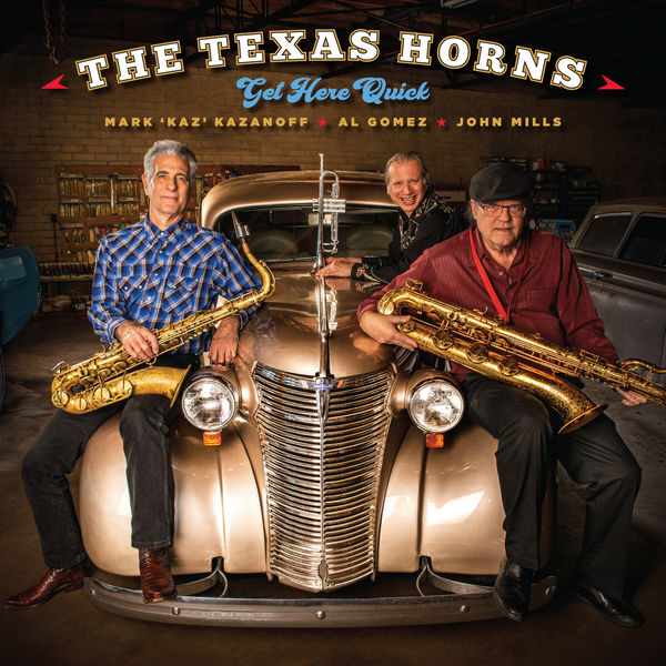 The Texas Horns – Get Here Quick (2019) [FLAC 24bit/96kHz]