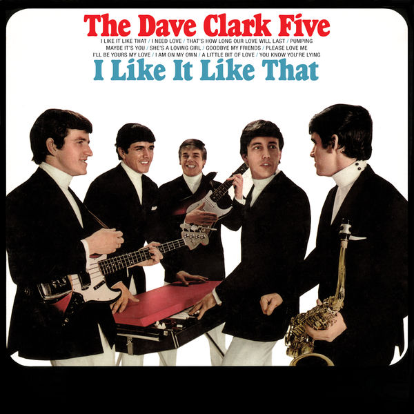 The Dave Clark Five - I Like It Like That (2019 - Remaster) (1965/2019) [FLAC 24bit/96kHz]