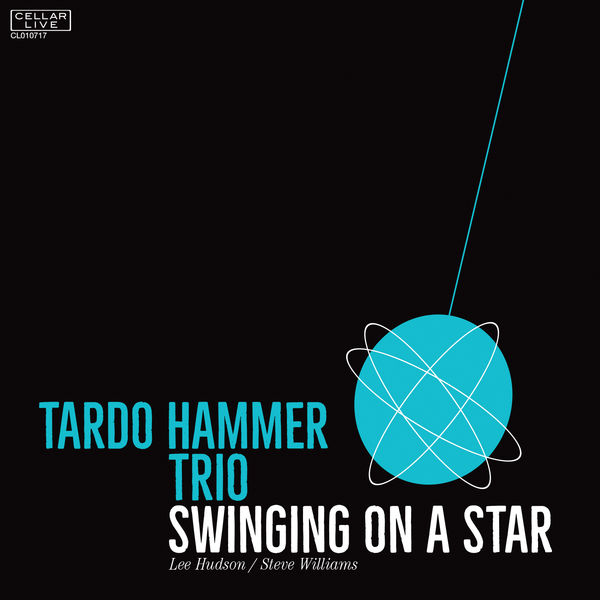Tardo Hammer Trio – Swinging On A Star (2017) [FLAC 24bit/88,2kHz]