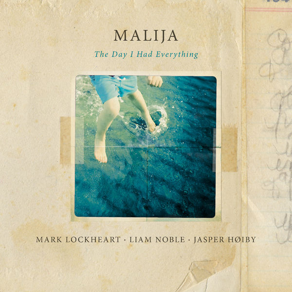 Malija - The Day I Had Everything (2015) [FLAC 24bit/96kHz]