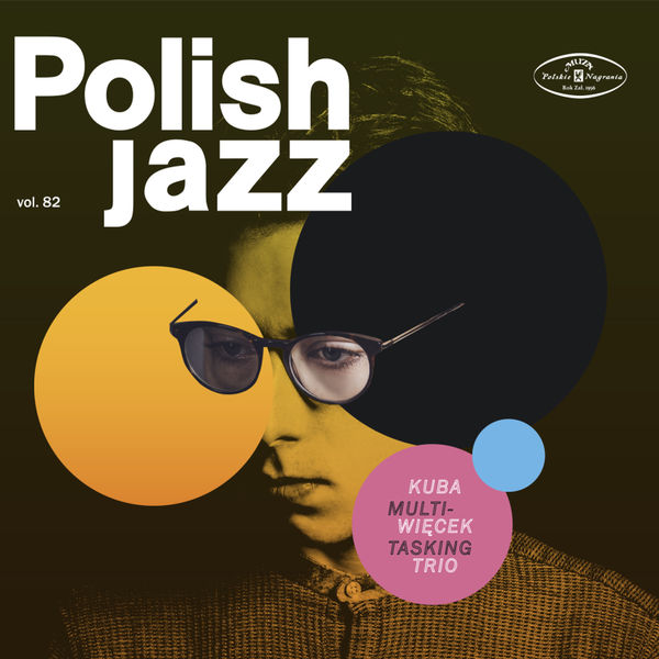 Kuba Wiecek Trio – Multitasking (Polish Jazz vol. 82) (2019) [FLAC 24bit/96kHz]