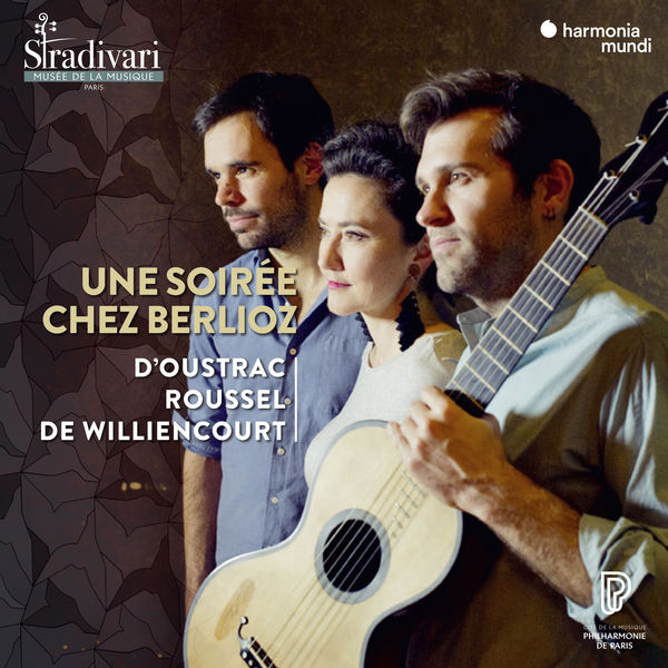 Stephanie d’Oustrac, Tanguy de Williencourt and Thibaut Roussel - Une soiree chez Berlioz (2019) [FLAC 24bit/96kHz]