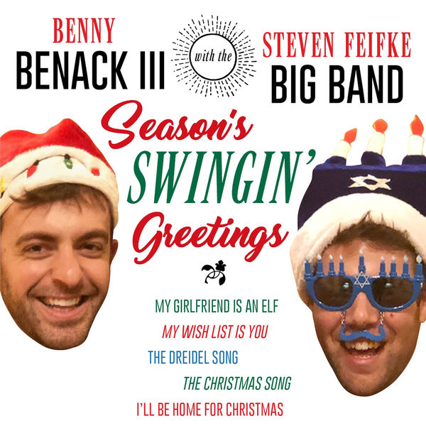 Benny Benack III & Steven Feifke Big Band - Season’s Swinging Greetings (2019) [FLAC 24bit/88,2kHz]