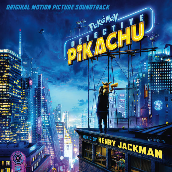 Henry Jackman – Pokémon Detective Pikachu (Original Motion Picture Soundtrack) (2019) [FLAC 24bit/44,1kHz]