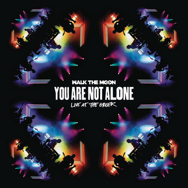 Walk the Moon - You Are Not Alone (Live at The Greek) (2016/2019) [FLAC 24bit/48kHz]