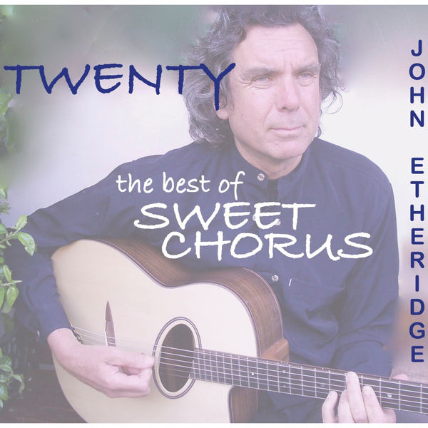 John Etheridge - Twenty - The Best of Sweet Chorus (2019) [FLAC 24bit/44,1kHz]