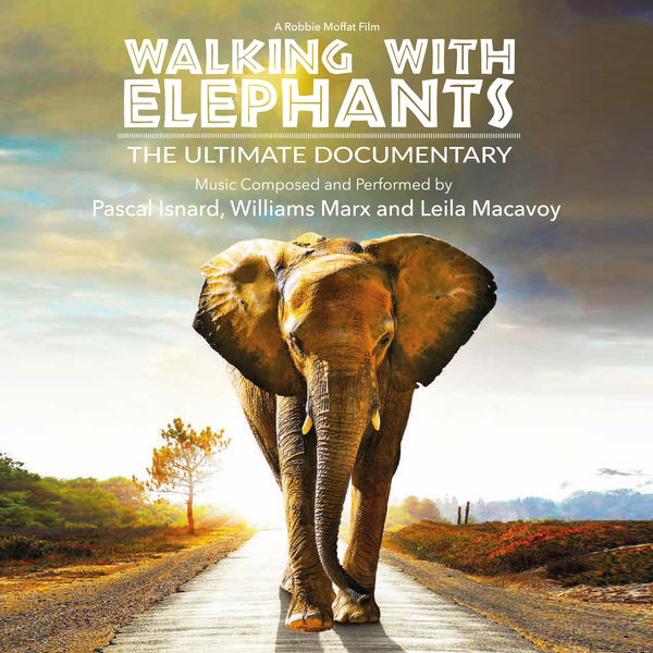Pascal Isnard – Walking with Elephants (Original Motion Picture Soundtrack) (2019) [FLAC 24bit/44,1kHz]