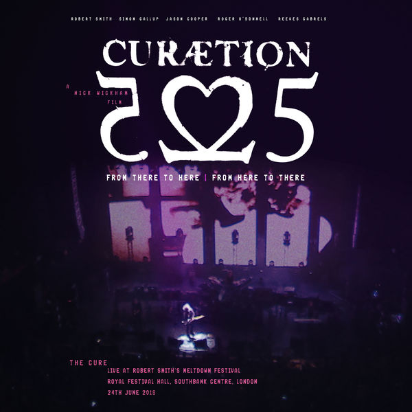 The Cure – Curaetion-25: From There To Here | From Here To There (Live) (2019) [FLAC 24bit/48kHz]