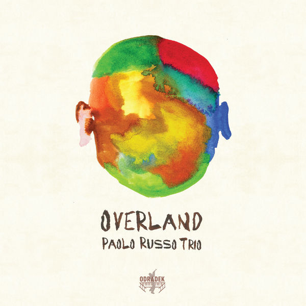 Paolo Russo Trio – Overland (2019) [FLAC 24bit/96kHz]