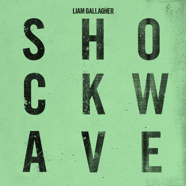 Liam Gallagher - Shockwave (2019) [FLAC 24bit/44,1kHz]