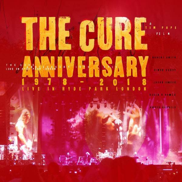 The Cure - Anniversary: 1978 - 2018 Live In Hyde Park London (Live) (2019) [FLAC 24bit/48kHz]