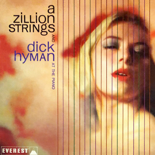 A Zillion Strings & Dick Hyman – A Zillion Strings and Dick Hyman at the Piano (1960/2019) [FLAC 24bit/96kHz]