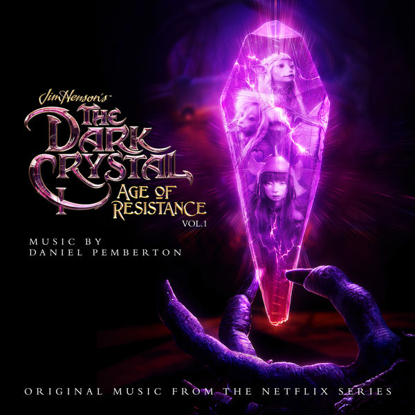 Daniel Pemberton – The Dark Crystal: Age Of Resistance, Vol. 1 (Music from the Netflix Original Series) (2019) [FLAC 24bit/48kHz]