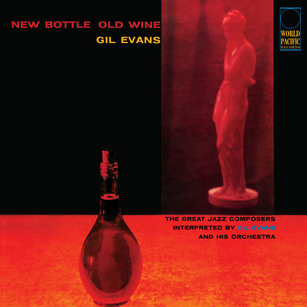 Gil Evans - New Bottle Old Wine - The Great Jazz Composers Interpreted (1988/2019) [FLAC 24bit/96kHz]