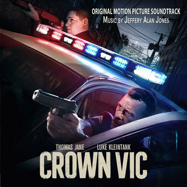 Jeffery Alan Jones – Crown Vic (Original Motion Picture Soundtrack) (2019) [FLAC 24bit/48kHz]