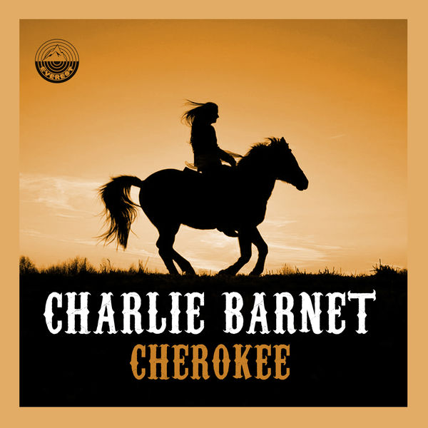 Charlie Barnet - Cherokee (Remastered) (1958/2019) [FLAC 24bit/44,1kHz]