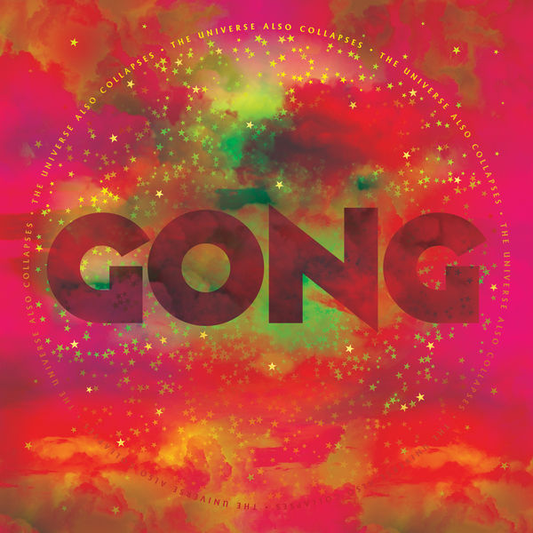 Gong - The Universe Also Collapses (2019) [FLAC 24bit/44,1kHz]