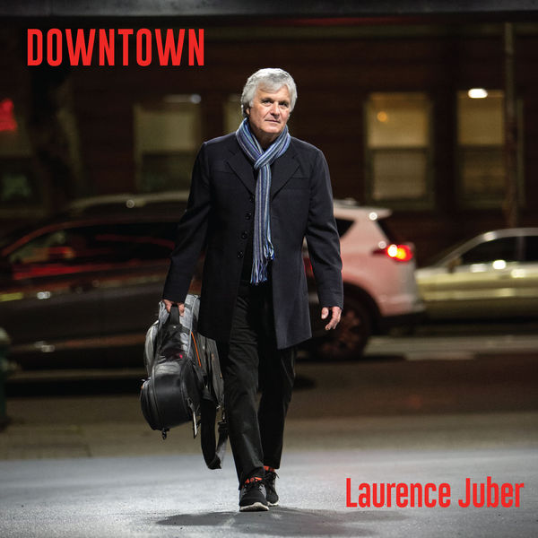 Laurence Juber - Downtown (2019) [FLAC 24bit/44,1kHz]