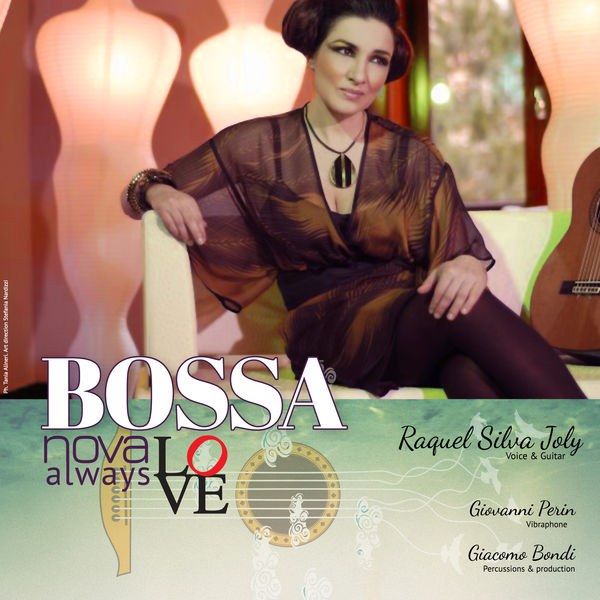 Raquel Silva Joly – Bossanova Love Always: 12 Great Brazilian Classical Songs (2019) [FLAC 24bit/96kHz]