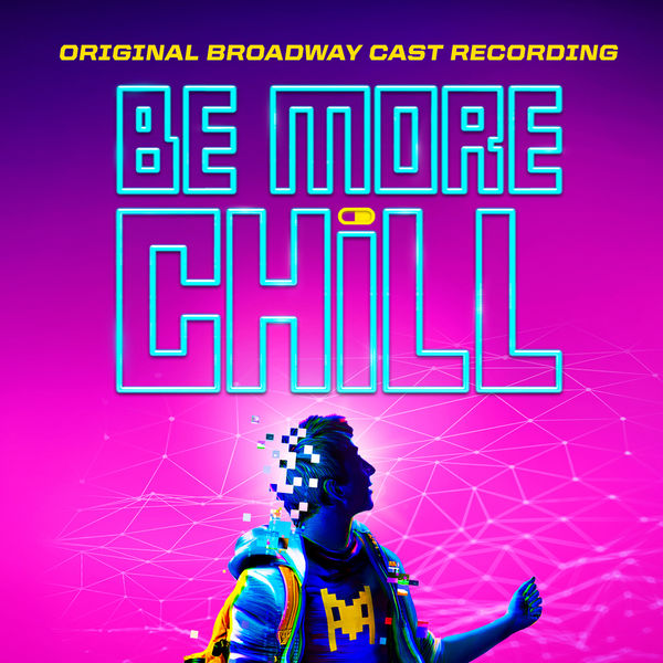 Various Artists - Be More Chill (Original Broadway Cast Recording) (2019) [FLAC 24bit/48kHz]