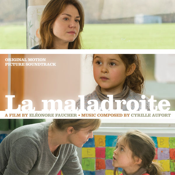 Aufort Cyrille – La Maladroite (Original Motion Picture Soundtrack) (2019) [FLAC 24bit/44,1kHz]