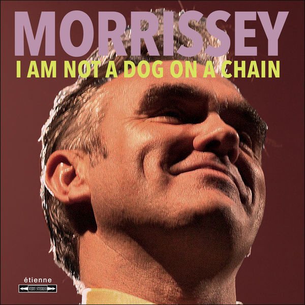 Morrissey - I Am Not A Dog On A Chain (2020) [FLAC 24bit/96kHz]