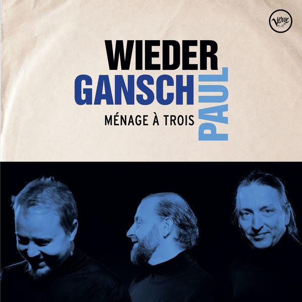 Wieder, Gansch & Paul – Menage a trois (2019) [FLAC 24bit/96kHz]