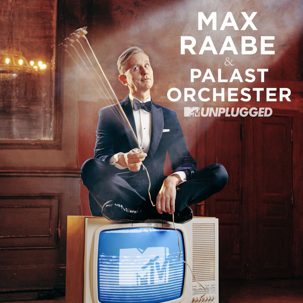 Max Raabe & Palast Orchester – MTV Unplugged (2019) [FLAC 24bit/48kHz]