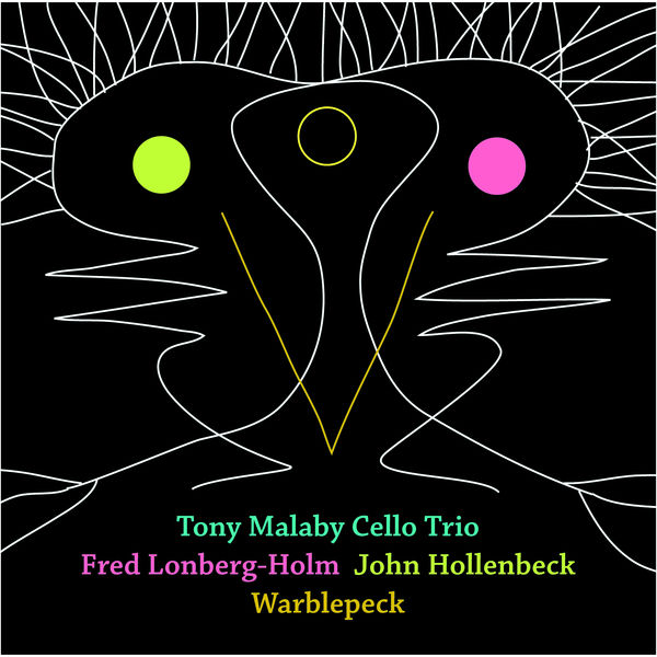 Tony Malaby Cello Trio – Warblepeck (2008/2015) [FLAC 24bit/88,2kHz]