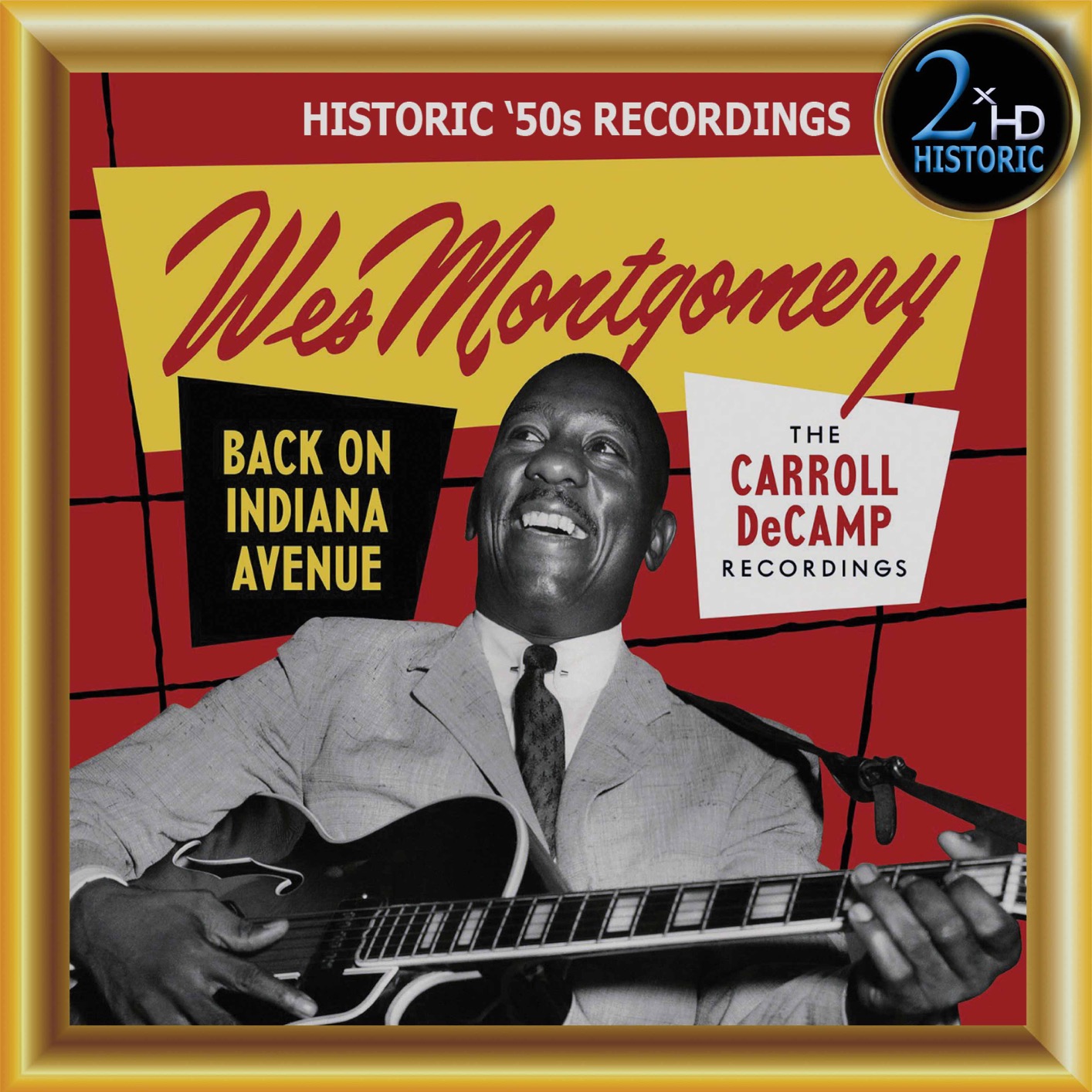 Wes Montgomery - Wes Montgomery, Back on Indiana Avenue: The Carroll DeCamp Recordings (Remastered) (2019) [FLAC 24bit/48kHz]