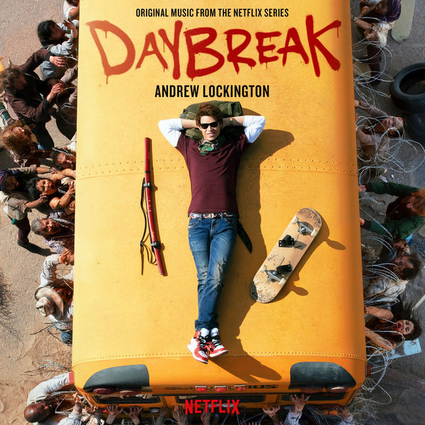 Andrew Lockington – Daybreak (Original Music from the Netflix Series) (2019) [FLAC 24bit/44,1kHz]