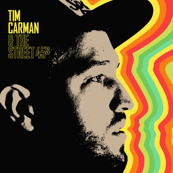Tim Carman & The Street 45s – Tim Carman & The Street 45s (2019) [FLAC 24bit/48kHz]