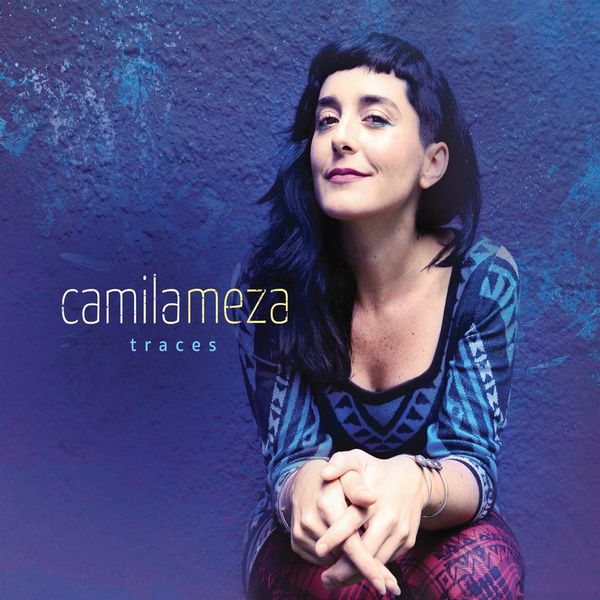Camila Meza - Traces (2016) [FLAC 24bit/88,2kHz]