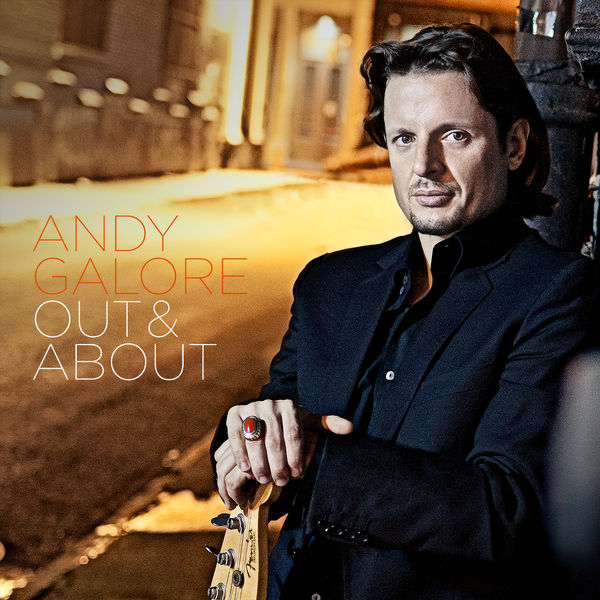 Andy Galore – Out and About (2014) [FLAC 24bit/44,1kHz]