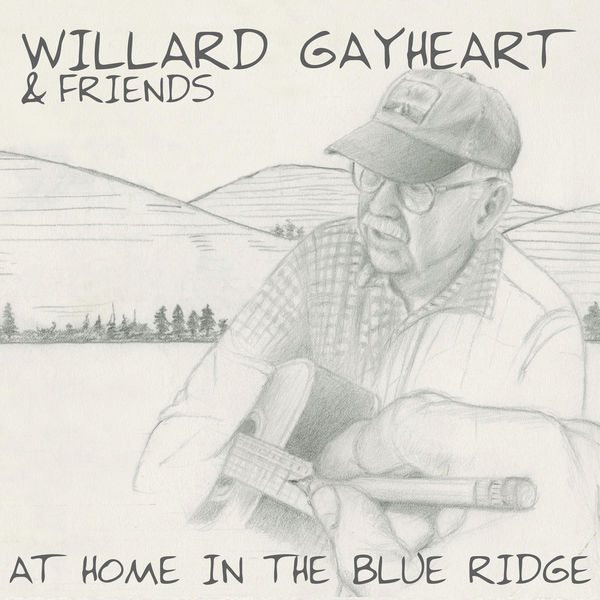 Gayheart Willard – At Home in the Blue Ridge (2019) [FLAC 24bit/96kHz]