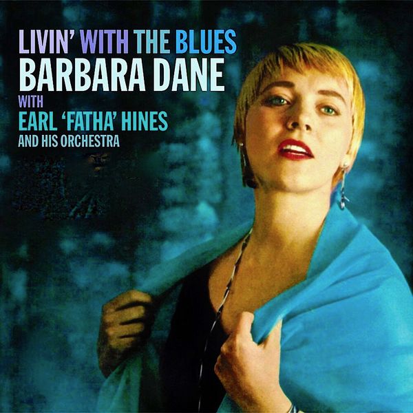 Barbara Dane – Livin’ With The Blues (With Earl ‘Fatha’ Hines Orchestra) (1959/2019) [FLAC 24bit/44,1kHz]