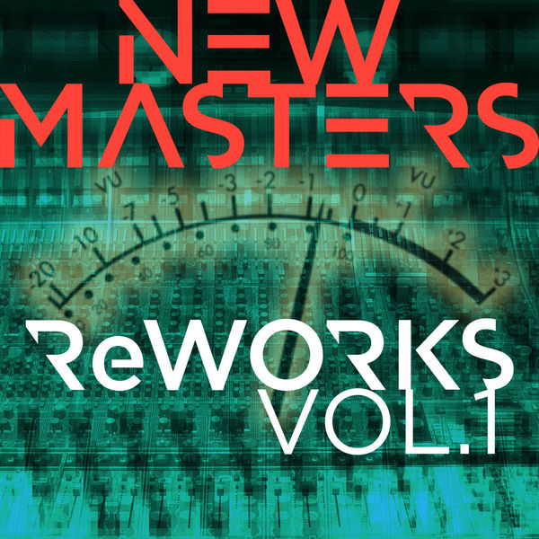 New Masters - ReWORKS - Vol. 1 (2019) [FLAC 24bit/96kHz]