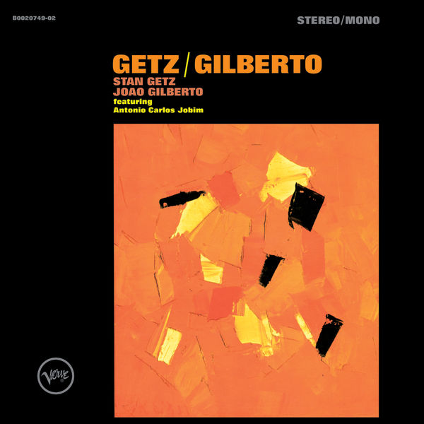 Stan Getz & Joao Gilberto - Getz/Gilberto (Remastered Expanded Edition) (1964/2019) [FLAC 24bit/96kHz]
