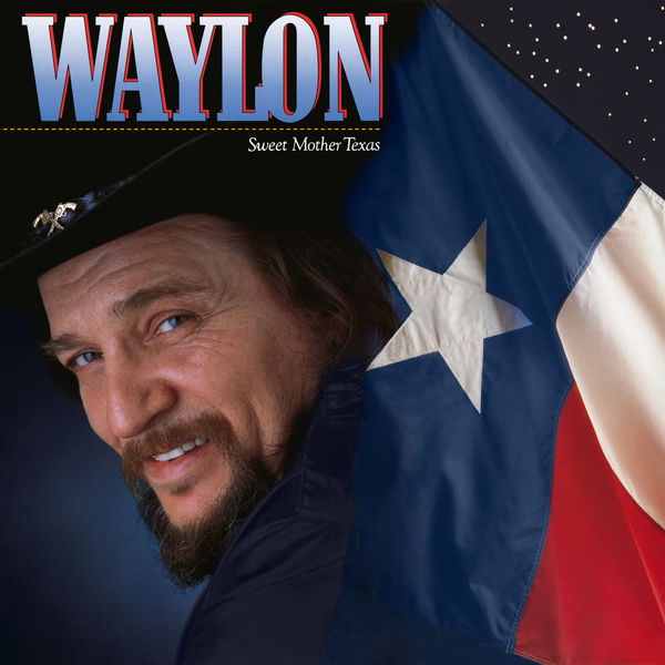 Waylon Jennings - Sweet Mother Texas (1986/2019) [FLAC 24bit/96kHz]