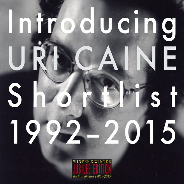 Uri Caine - Introducing Uri Caine - Shortlist 1992-2015 (2015) [FLAC 24bit/44,1kHz]