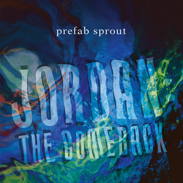 Prefab Sprout – Jordan: The Comeback (Remastered) (1990/2019) [FLAC 24bit/44,1kHz]