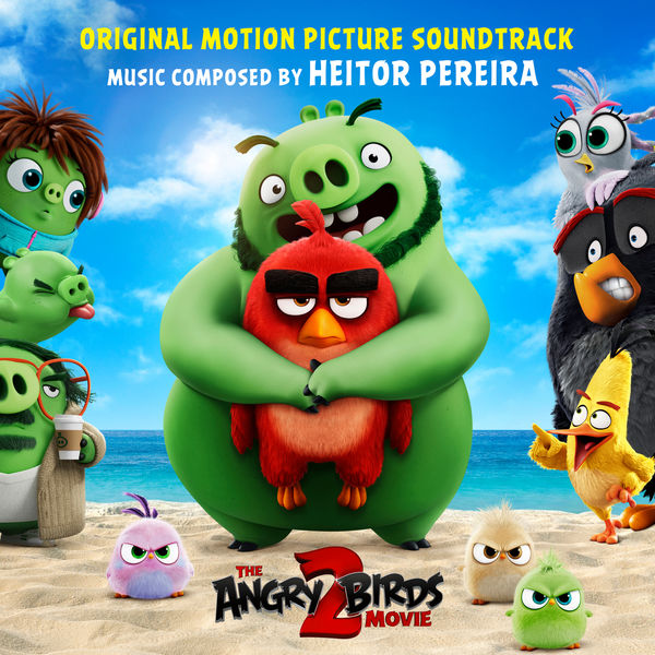 Heitor Pereira - Angry Birds 2 (Original Motion Picture Soundtrack) (2019) [FLAC 24bit/44,1kHz]