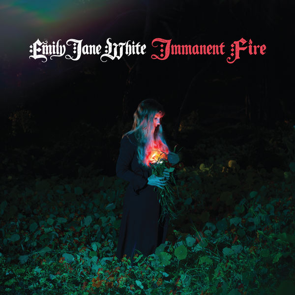 Emily Jane White - Immanent Fire (2019) [FLAC 24bit/48kHz]