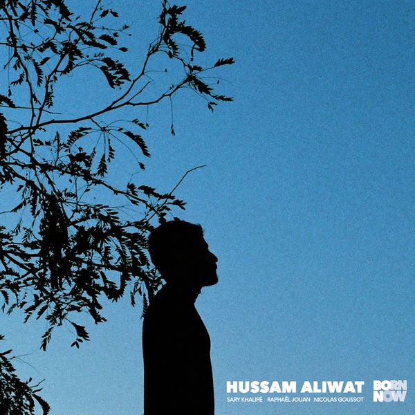 Hussam Aliwat – Born Now (2019) [FLAC 24bit/44,1kHz]