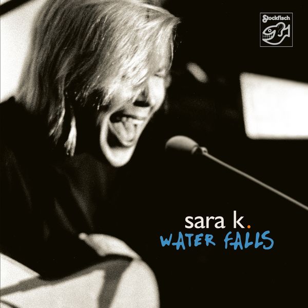 Sara K. - Water Falls (2002/2019) [FLAC 24bit/44,1kHz]