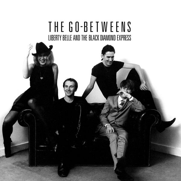 The Go-Betweens - Liberty Belle and the Black Diamond Express (Remastered) (1986/2020) [FLAC 24bit/44,1kHz]